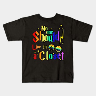 No One Should Live In A Closet Lgbt Gay Pride Kids T-Shirt